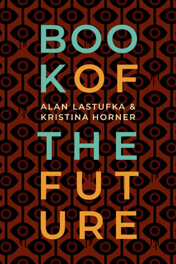 Book of the Future - Alan Lastufka and Kristina Horner