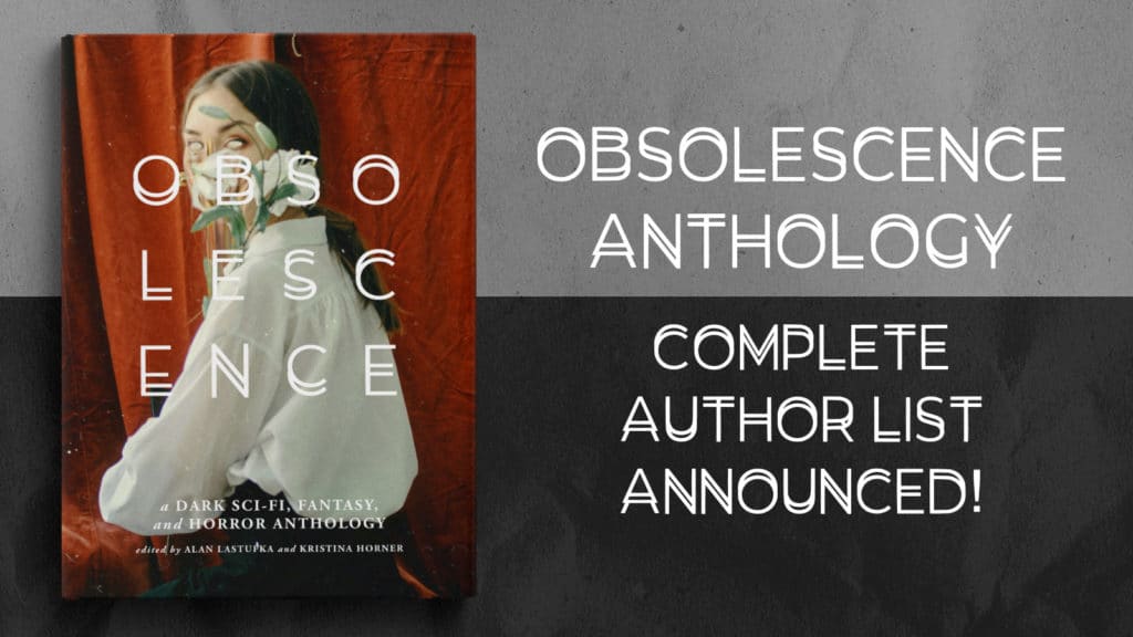 OBSOLESCENCE Anthology Complete Author List Announced