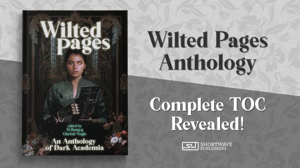 Wilted Pages Anthology TOC Revealed