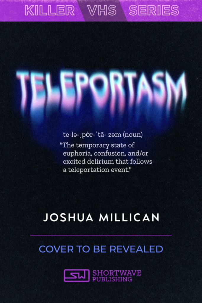 Teleportasm - Joshua Millican