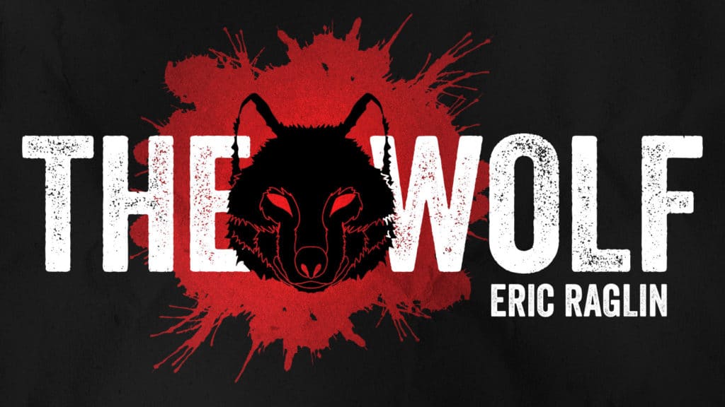 The Wolf - A Short Story by Eric Raglin